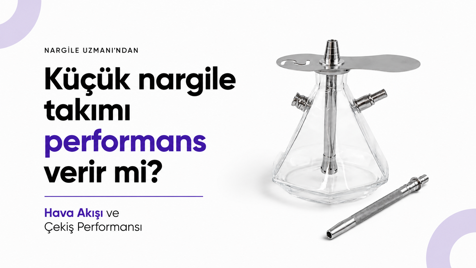 Küçük Nargile Performans Verir mi?