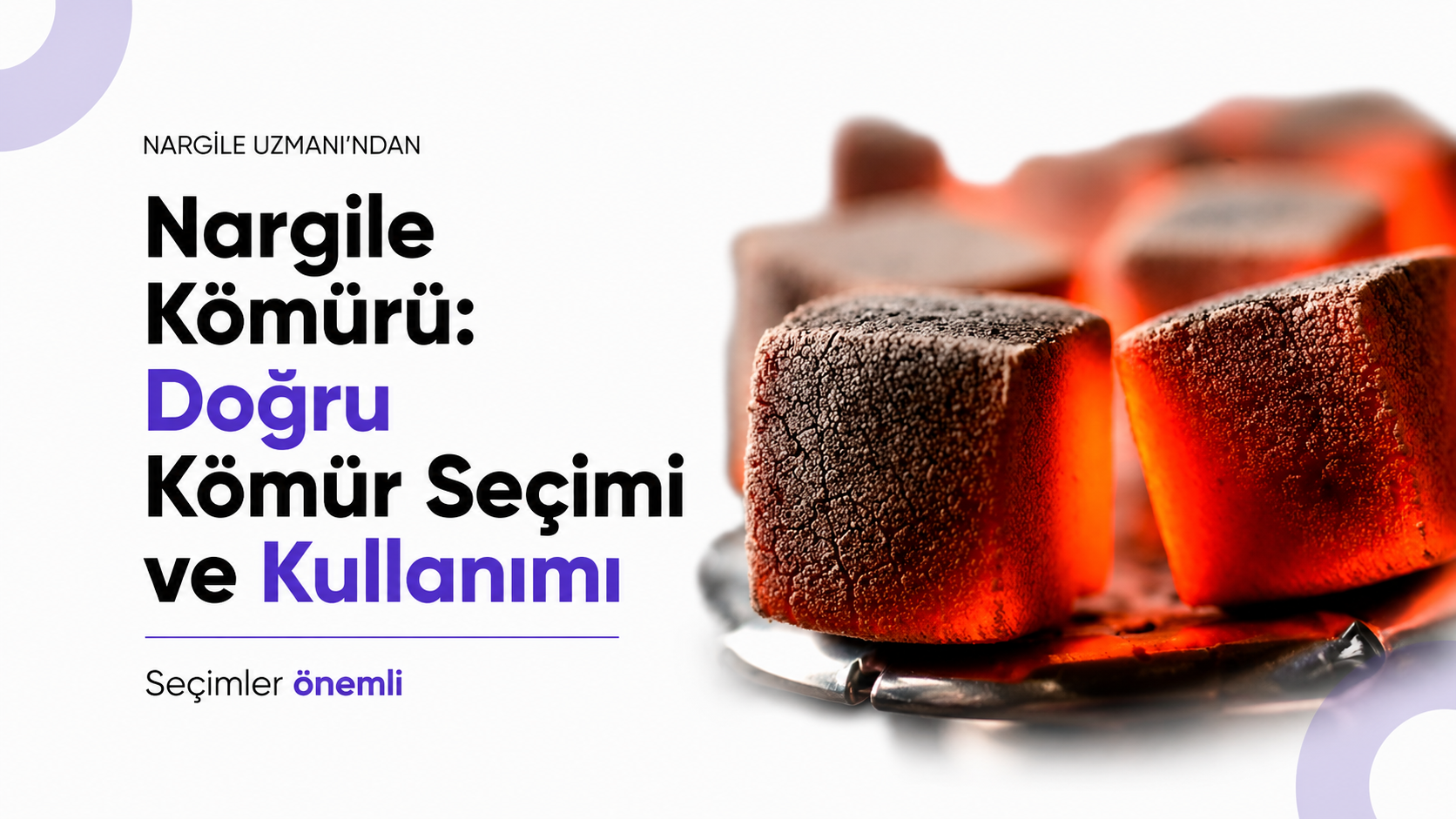 Nargile Kömürü: Doğru Kömür Seçimi ve Kullanımı