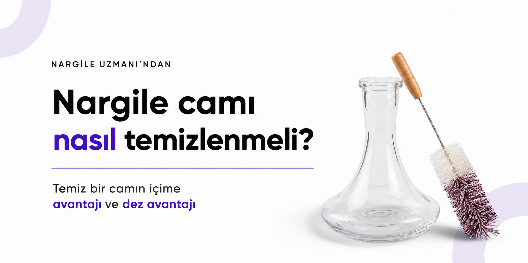 Nargile camı nasıl temizlenir?