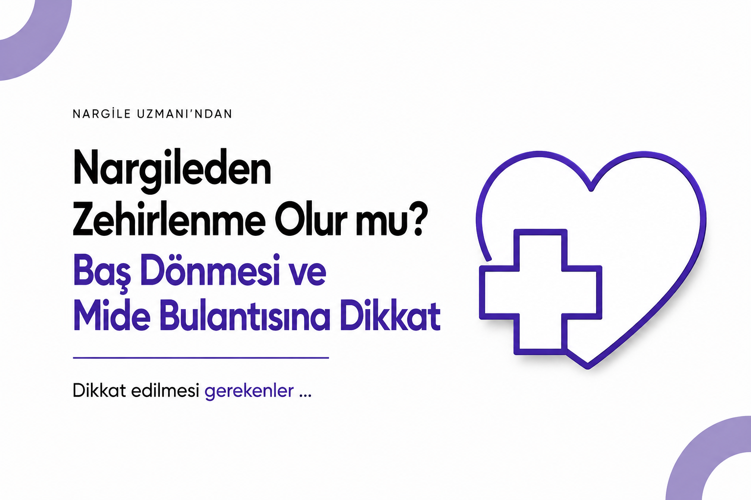 Nargileden Zehirlenme Olur mu? Baş Dönmesi ve Mide Bulantısına Dikkat