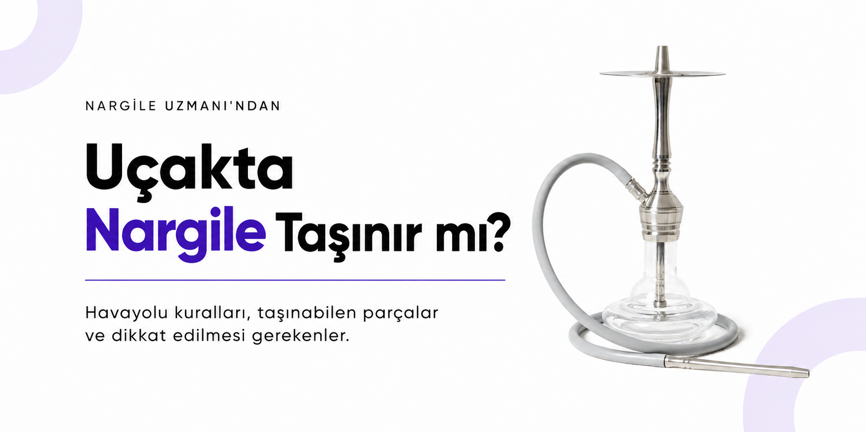 Uçakta Nargile Taşınır mı?