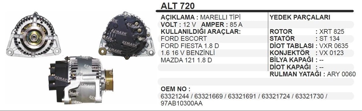 Alternatör 12V 85AH Bosch Tipi Ford Escort 1,6-1,8 1995-2000 ( 4AYAK ) | REMARK ALT720