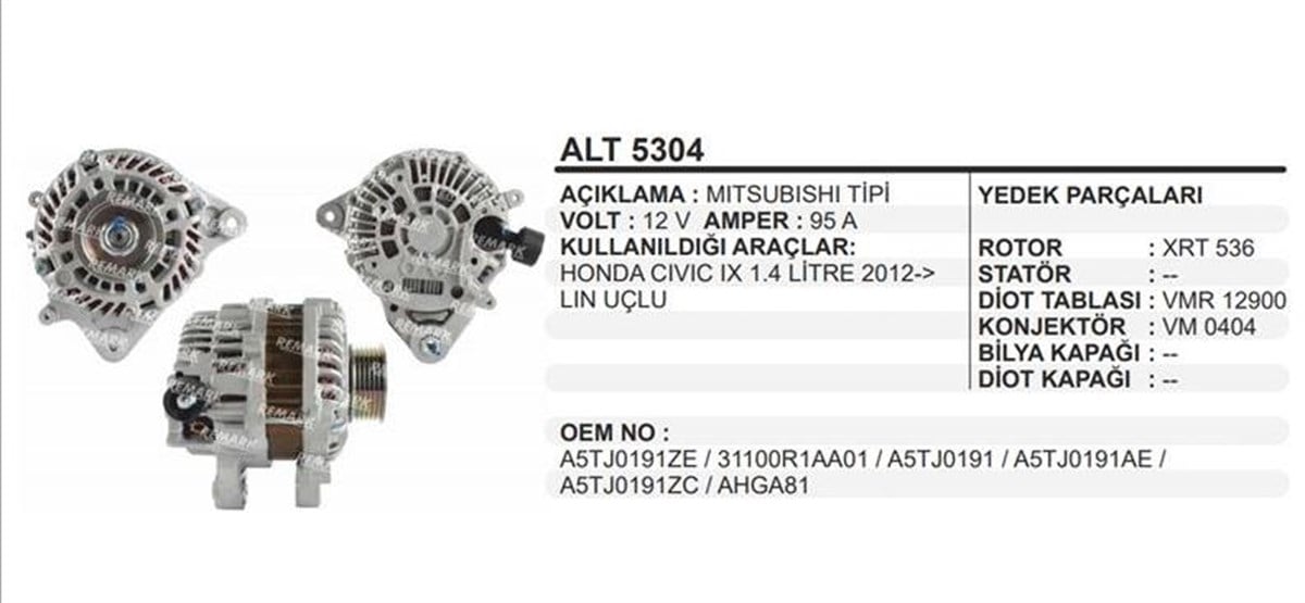 Alternatör 12V 95AH Honda Civic 1.4 - 1.8 Honda FB7 ALT5304 A5TJ0191AM A5TJ0191ZE A5TJ0191ZC A5TJ0191AM | REMARK ALT5304
