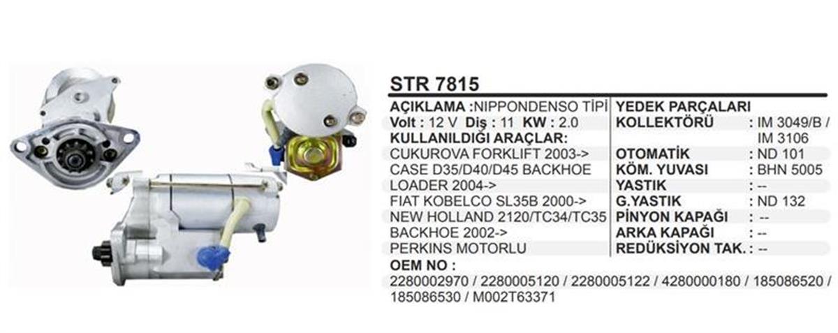 Marş Motoru 12V 11DİŞ Newholland T480 Mavi Çukurova Forklift Case D35 D40 D45 Backhoe Loader Fiat Kobelko SL35B Backhoe Perkins | REMARK STR7815