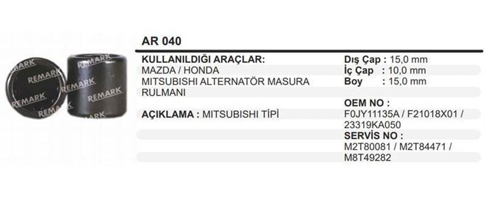 Rulman Alternatör Rulmanı Mitsubishi 10x15x15 | REMARK AR040