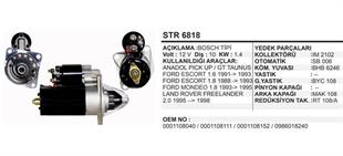 Marş Motoru 12V 10DİŞ Ford Taunus Escort Mondeo P100 Anadol Anadol Land Rover Rower Freelander 2.0 Volant Çapı 89mm | REMARK STR6818