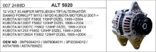Alternatör 12V 80AH Kubota Sanko Forklift Kubota Motorlu Forklift 110HP Dizel 120HP Dizel | REMARK ALT5920