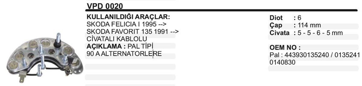Diyot Tablası 12v Skoda Felicia Favorit Kablolu Vpd0020 Rk03 Idp0010 | Ith Vertvpd0020