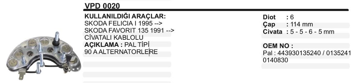Diyot Tablası 12v Skoda Felicia Favorit Kablolu Vpd0020 Rk03 Idp0010 | Ith Vertvpd0020