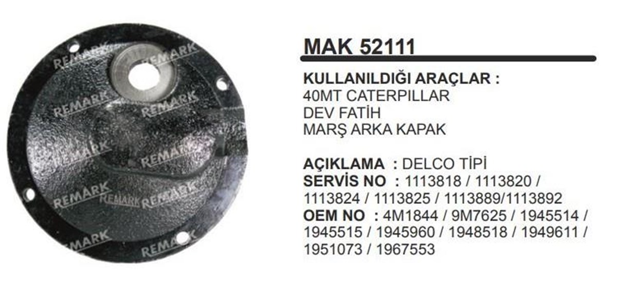 Marş Arka Kapak Delco 40mt 50mt Kömür Kapağının Takıldığı Caterpıllar / Clark / Cummıns / Fıat Allıs / Ford / John Deere / Mack | Ith Mak52111