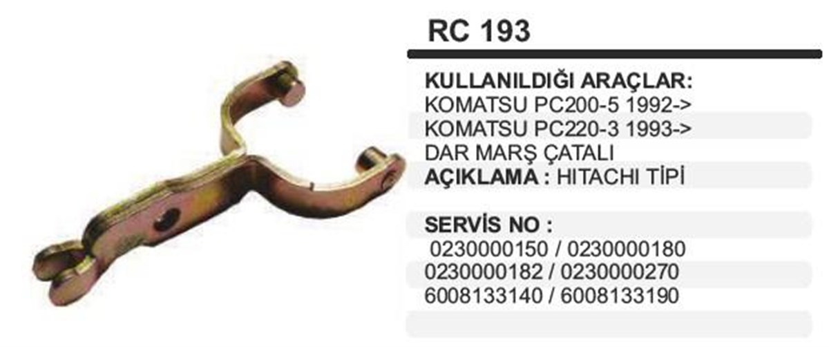 Marş Çatalı Komatsu Pc200-s Dar | Ith Rc193