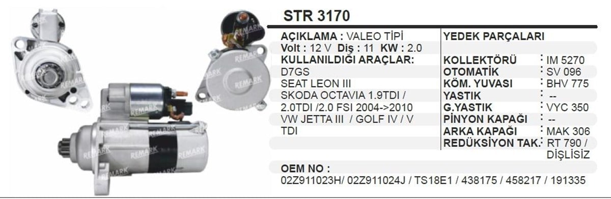 Marş Motoru 12v 11diş Vw Golf Jetta Ters 2kul Vw Golf Iv V Jetta Iıı Seat Leon Iıı Skoda Octavıa 04> (d7gs) 2.0kw | Aes Str3170