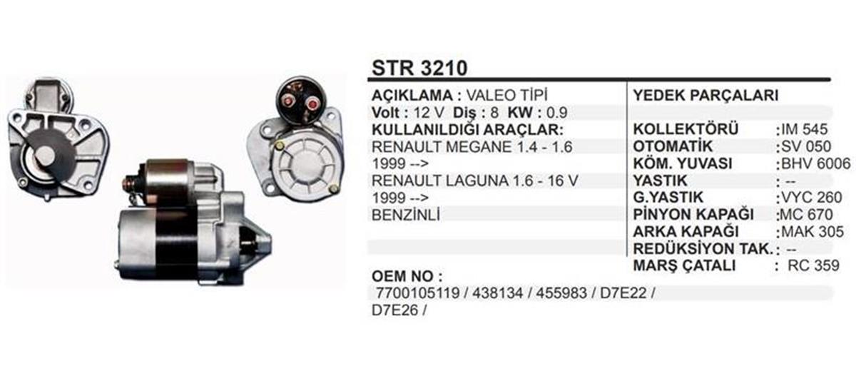 Marş Motoru 12v 8diş Megane Laguna 1,4 1,6 98>> Str3210 Str3200 438110 438163 Str3200 448163 D7e22 D7e26 438134 7700105119 | Martek Str3210