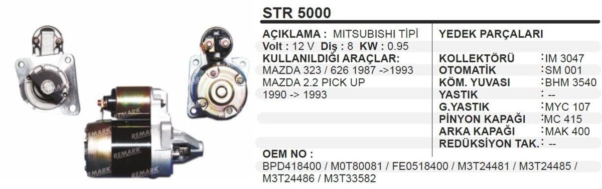 Marş Motoru 12V 8Diş Mazda 626 Mıtsubıshı Tip  Mazda 2 2 Pıck Up 90 93 E2000 B2000 323 626