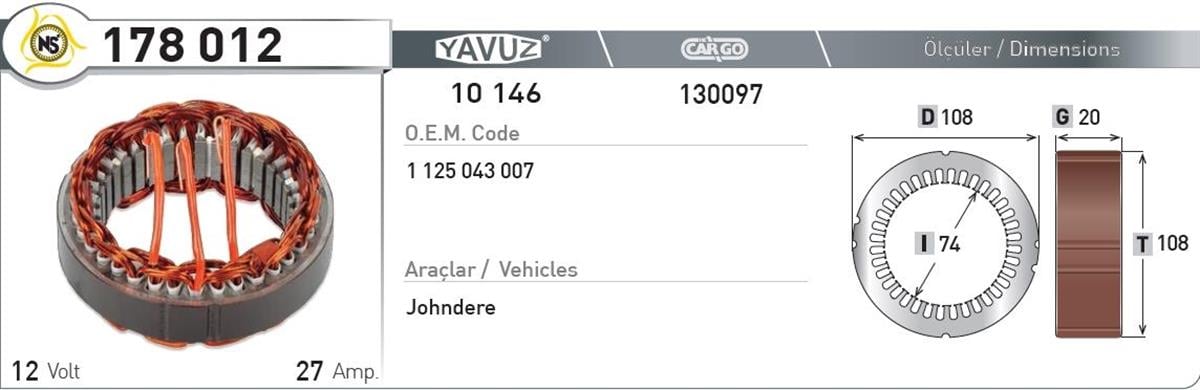 Statör 12V 27Ah Bosch Johndere Johondere G20*I74*D108 178012 | Nursan 178012