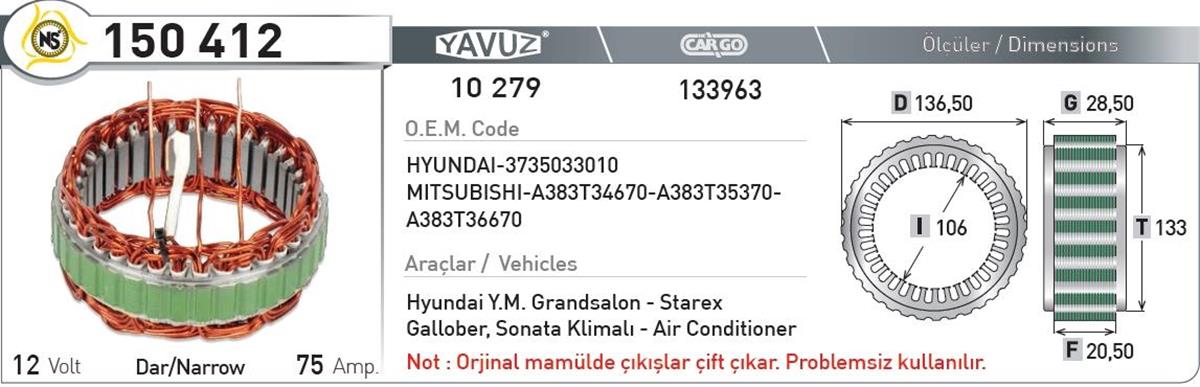 Statör 12V 75Ah Hyundai Starex Ym 20,5 106 133 | Nursan 150412