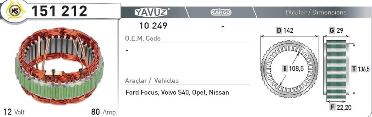 Statör 12V 80Ah Ford Focus Volvo S40 Nissan 151212 | Nursan 151212