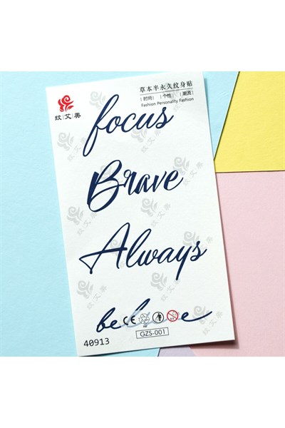 Geçici Dövme Believe Brave Always Focus Yazılı Geçici Vücut Dövmesi