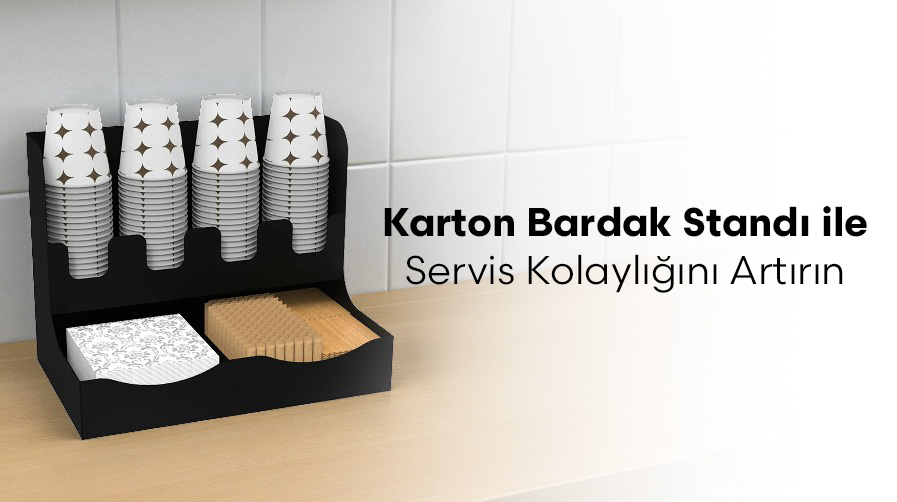 Karton Bardak Standı ile Servis Kolaylığını Artırın