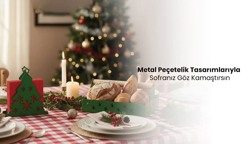 Metal Peçetelik Tasarımlarıyla Sofranız Göz Kamaştırsın