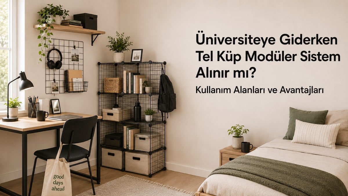 Üniversiteye Giderken Tel Küp Modüler Sistem Alınır mı?