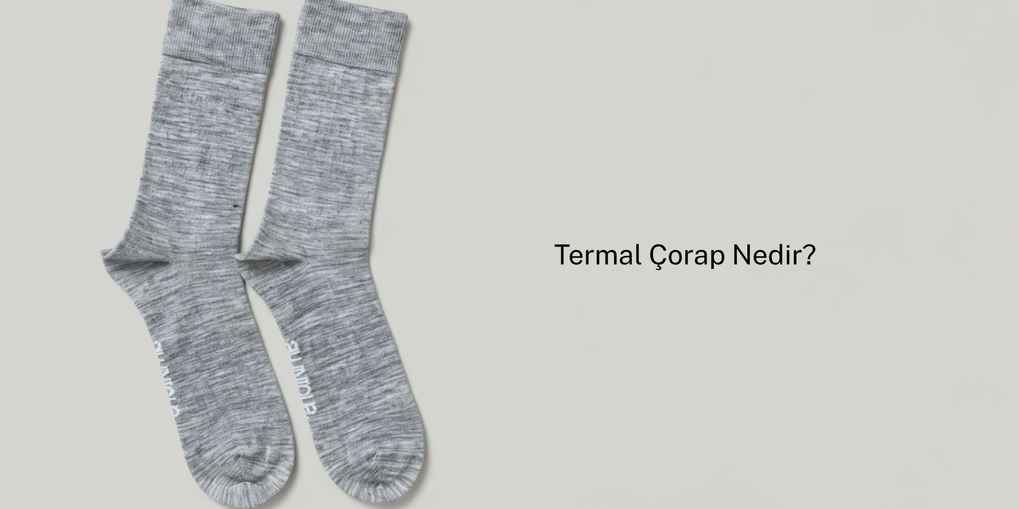 Termal Çorap Nedir? Kışın Doğru Çorap Seçimi