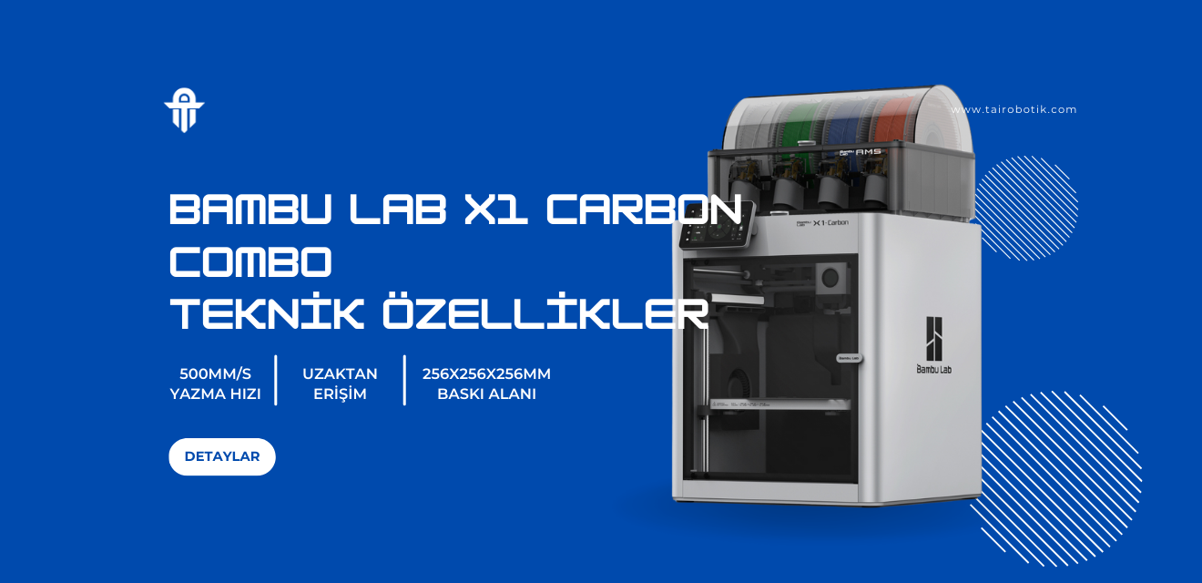 Bambu Lab X1 Carbon Combo 3D Yazıcı Teknik Detayları Nedir?