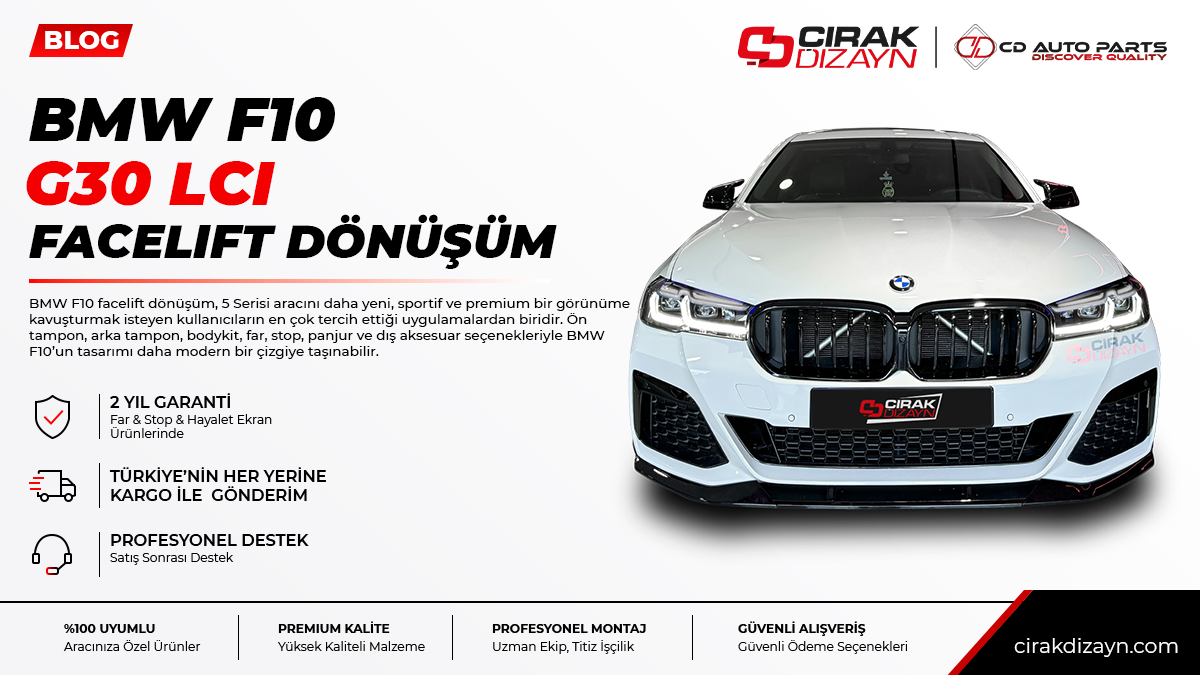 bmw f10 facelift,bmw f10 bodykit,f10 tampon,f10 far,f10 stop,bmw f10 m paket,f10 dış aksesuar,bmw facelift antalya,bmw montaj antalya,çırak dizayn