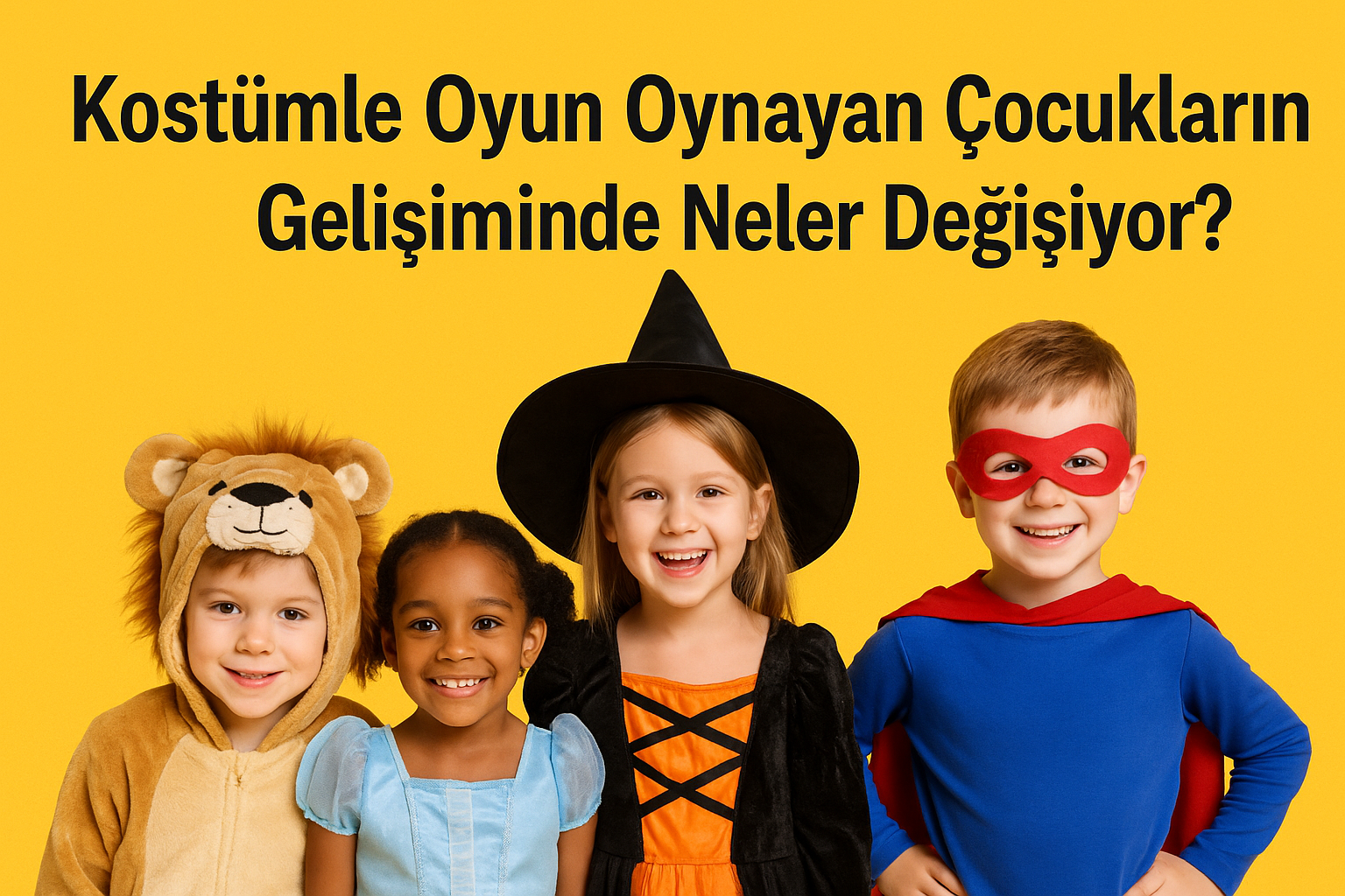 Kostümle Oyun Oynayan Çocukların Gelişiminde Neler Değişiyor bunları ele alan blog yazısı görseli