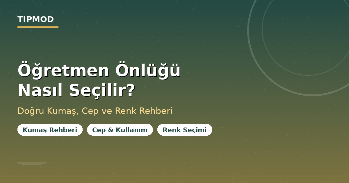 Öğretmen önlüğü nasıl seçilir