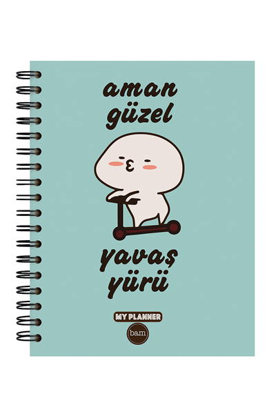 AMAN GÜZEL YAVAŞ YÜRÜ KONUŞAN PLANNER DEFTER