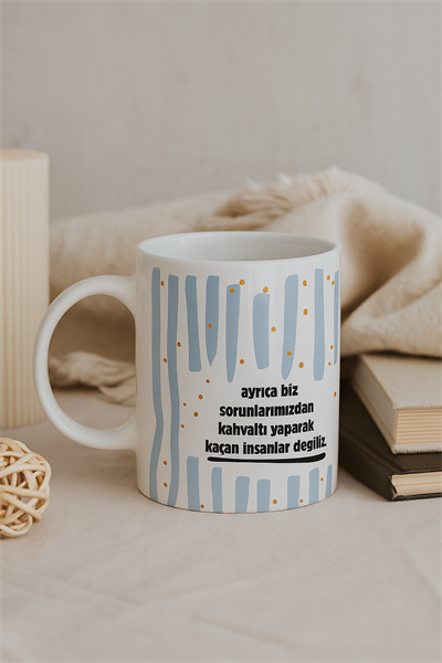 AYRICA BİZ SORUNLARDAN KAÇAN KUPA BARDAK