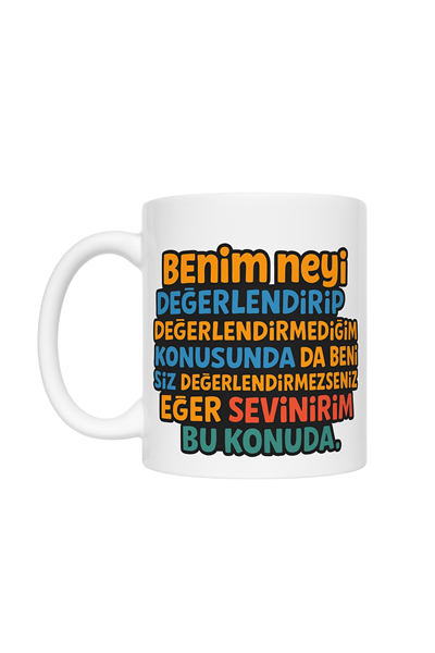BENİ NEYİ DEĞERLENDİRİP (GİBİ) KUPA BARDAK
