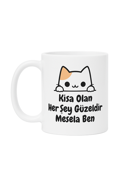 KISA OLAN HERŞEY GÜZELDİR MESELA BEN KUPA BARDAK