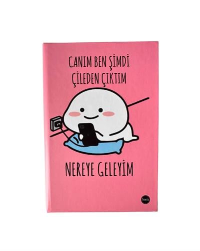 Lastik Kapaklı Defter Canım Ben Şimdi Çileden Çıktım