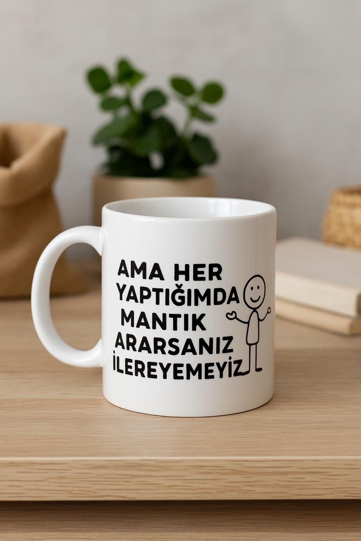 AMA HER YAPTIĞIMDA MANTIK ARARSANIZ İLERLEYEMEYİZ KUPA BARDAK