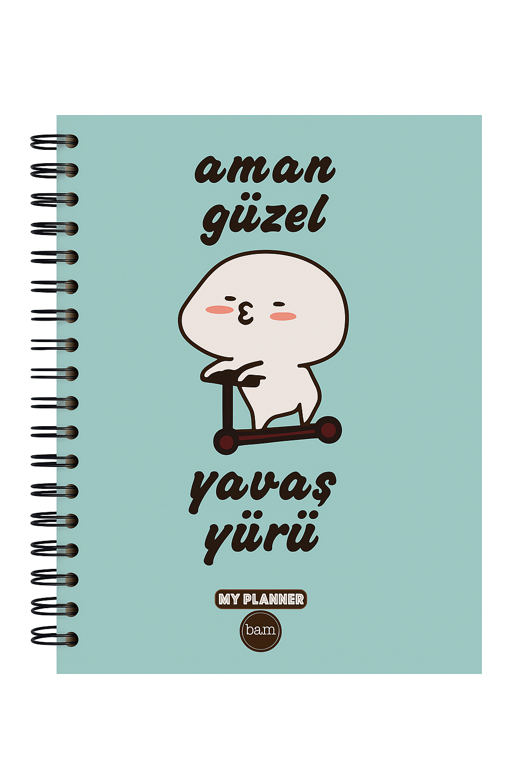AMAN GÜZEL YAVAŞ YÜRÜ KONUŞAN PLANNER DEFTER