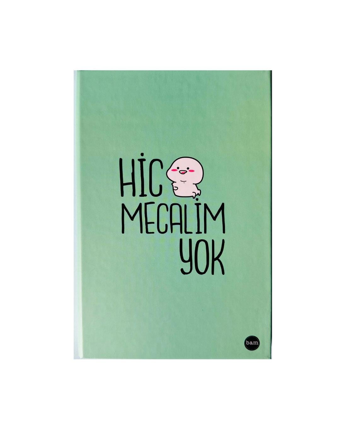 Lastik Kapaklı Defter ''Hiç Mecalim Yok''