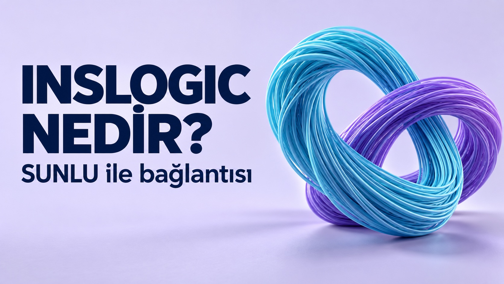 Inslogic nedir? SUNLU ile bağlantısı — temsili filament tasarımı