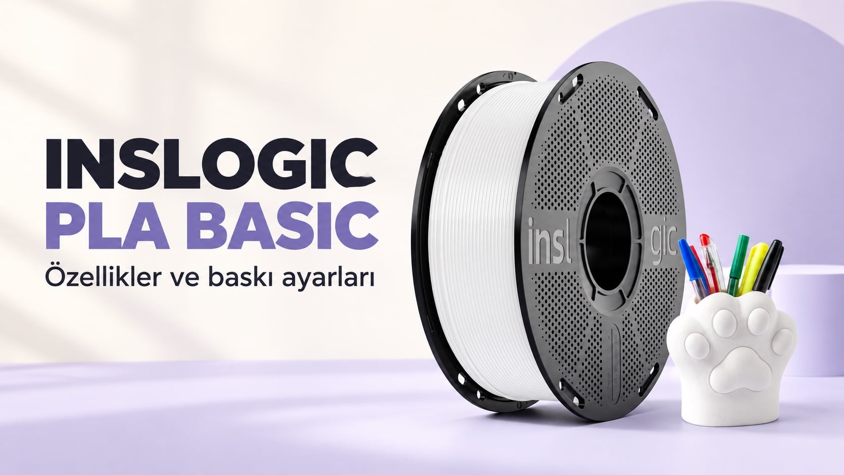 Inslogic PLA Basic — beyaz filament ve kalemlik örneği; özellikler ve baskı ayarları