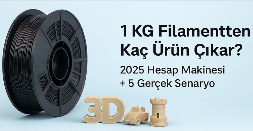 1 KG Filamentten Kaç Ürün Çıkar - 3D yazıcı filamenti ve örnek parçalar kapak görseli