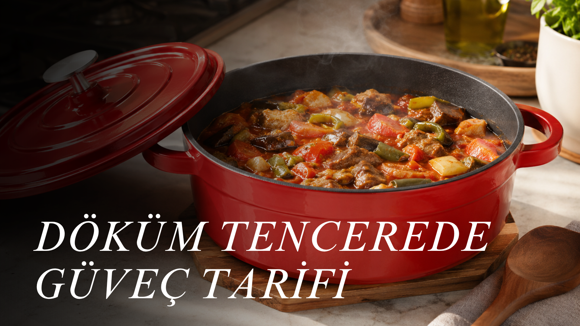 Döküm Tencere'de Güveç Tarifi
