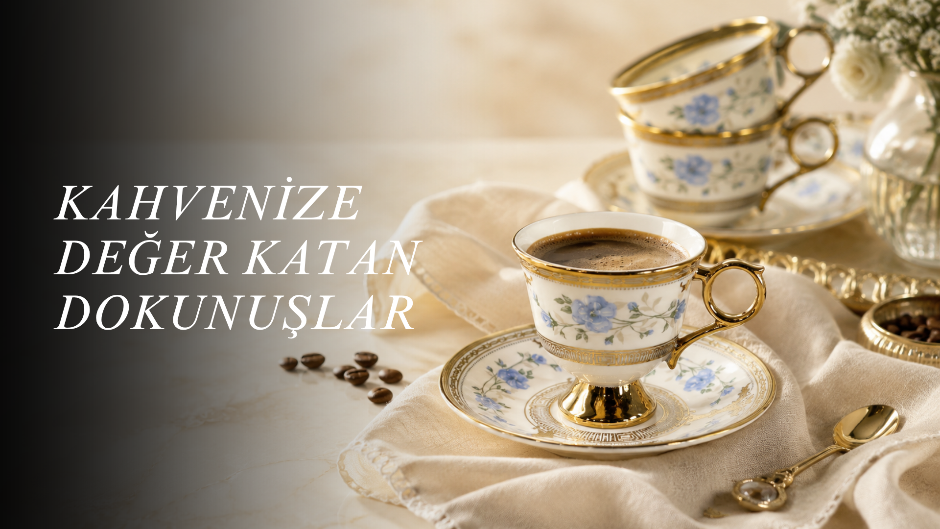 Kahvenize Değer Katan Dokunuşlar