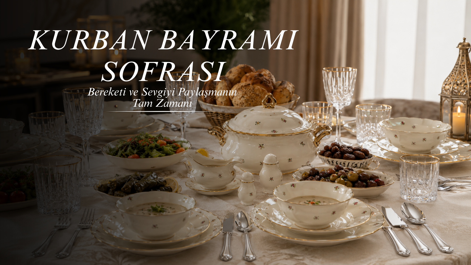 Kurban Bayramı Sofrası: Bereketi ve Sevgiyi Paylaşmanın Tam Zamanı