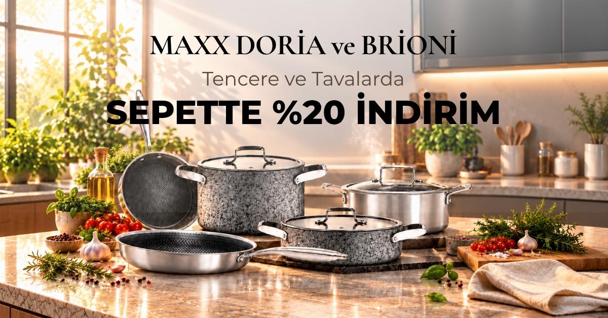 Maxx Doria ve Brioni Tencere Tavalarda Sepette %20 İndirim