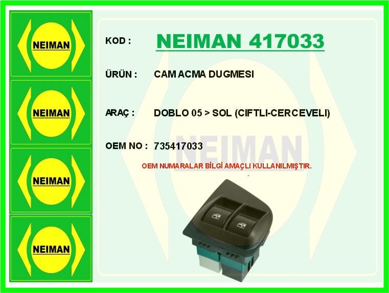 Fiat Doblo Cam Açma Düğmesi Sol Çiftli Çerçeveli BESCHER