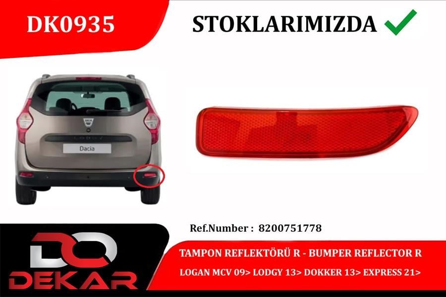 Dacia Logan MCV Tampon Reflektörü Sağ DEKAR