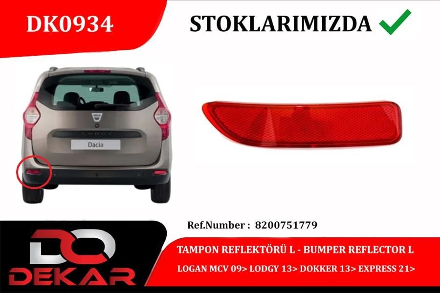 Dacia Logan MCV Tampon Reflektörü Sol DEKAR