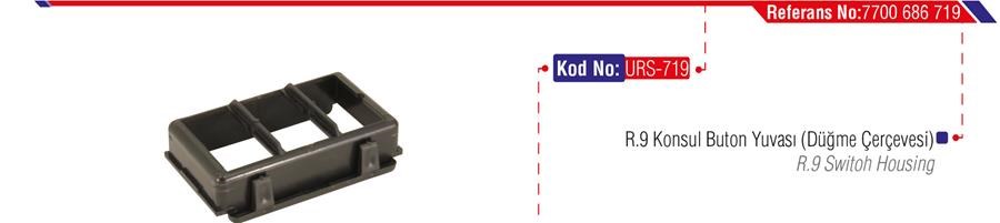 Renault R9 Konsol Buton Yuvası Düğme Çerçevesi URS