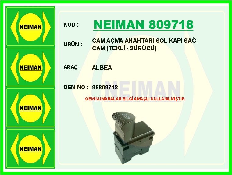 Fiat Albea Cam Açma Anahtarı Sol Kapı Sağ Cam Tekli BESCHER